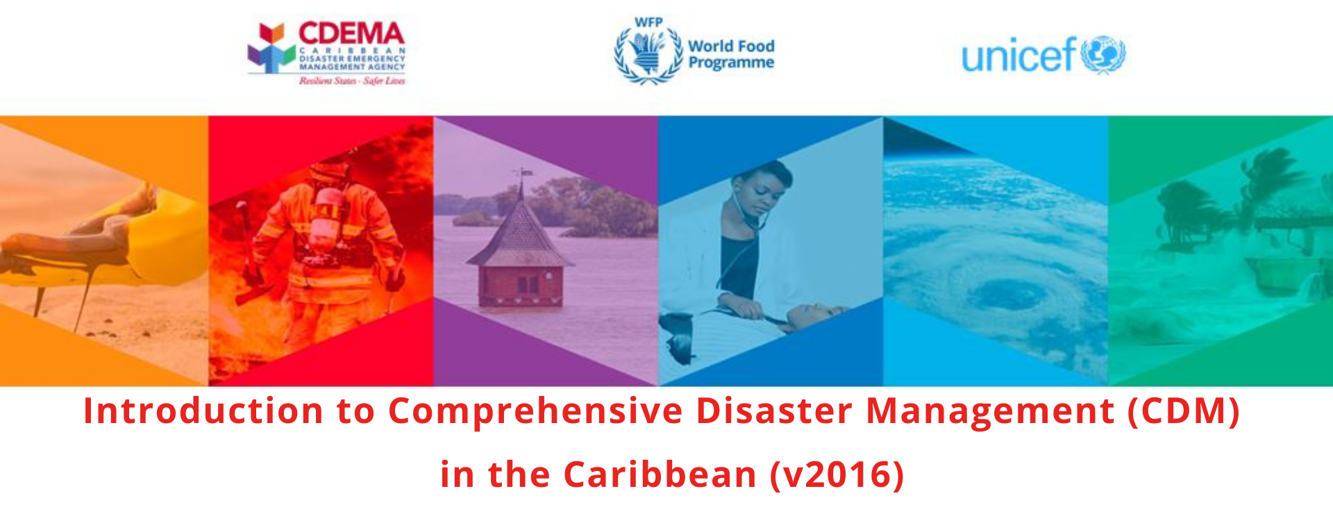 Introduction to Comprehensive Disaster Management (CDM) in the Caribbean (v2016)